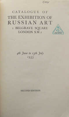 [Выставка русского искусства. Belgrave Square, Лондон. 4 июня - 13 июля 1935 г. 2-е изд.]. London: Oliver Burridge,1935.